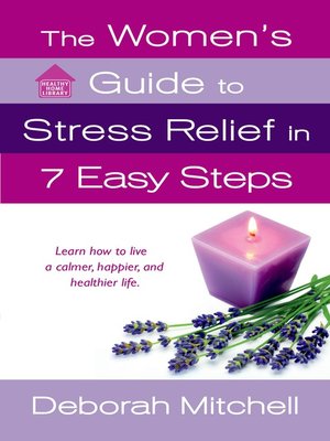 cover image of The Women's Guide to Stress Relief in 7 Easy Steps